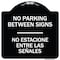 Signmission No Parking Between Signs No Estacione Entre Las Senales Heavy-Gauge Alum, 18" x 18", BW-1818-23761 A-DES-BW-1818-23761 - alternate 1